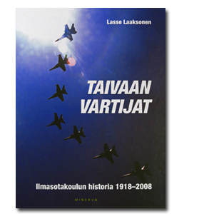 Taivaan vartijat Ilmasotakoulun historia 1918-2008